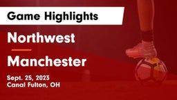 Northwest  vs Manchester  Game Highlights - Sept. 25, 2023