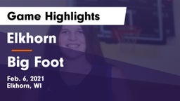 Elkhorn  vs Big Foot  Game Highlights - Feb. 6, 2021