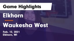 Elkhorn  vs Waukesha West  Game Highlights - Feb. 12, 2021