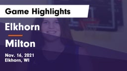 Elkhorn  vs Milton  Game Highlights - Nov. 16, 2021