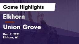 Elkhorn  vs Union Grove  Game Highlights - Dec. 7, 2021