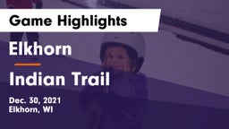 Elkhorn  vs Indian Trail  Game Highlights - Dec. 30, 2021