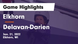 Elkhorn  vs Delavan-Darien  Game Highlights - Jan. 21, 2022
