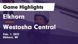 Elkhorn  vs Westosha Central  Game Highlights - Feb. 1, 2022