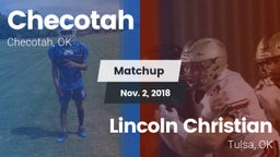 Matchup: Checotah  vs. Lincoln Christian  2018