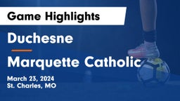 Duchesne  vs Marquette Catholic  Game Highlights - March 23, 2024