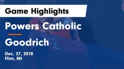 Powers Catholic  vs Goodrich Game Highlights - Dec. 27, 2018