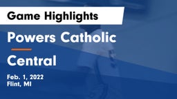 Powers Catholic  vs Central  Game Highlights - Feb. 1, 2022