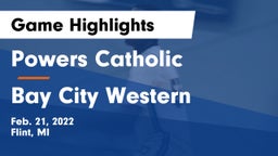 Powers Catholic  vs Bay City Western  Game Highlights - Feb. 21, 2022