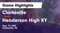 Clarksville  vs Henderson High KY Game Highlights - Aug. 19, 2022
