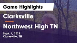 Clarksville  vs Northwest High TN Game Highlights - Sept. 1, 2022