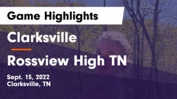 Clarksville  vs Rossview High TN Game Highlights - Sept. 15, 2022