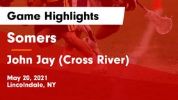 Somers  vs John Jay  (Cross River) Game Highlights - May 20, 2021