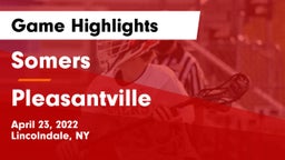 Somers  vs Pleasantville  Game Highlights - April 23, 2022