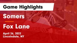 Somers  vs Fox Lane  Game Highlights - April 26, 2022