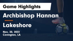 Archbishop Hannan  vs Lakeshore Game Highlights - Nov. 30, 2022