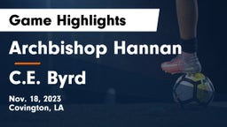 Archbishop Hannan  vs C.E. Byrd Game Highlights - Nov. 18, 2023