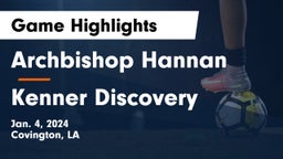 Archbishop Hannan  vs Kenner Discovery  Game Highlights - Jan. 4, 2024
