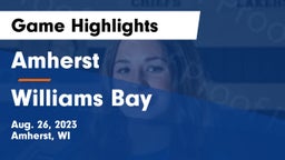 Amherst  vs Williams Bay  Game Highlights - Aug. 26, 2023