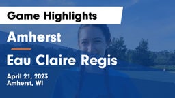 Amherst  vs Eau Claire Regis Game Highlights - April 21, 2023