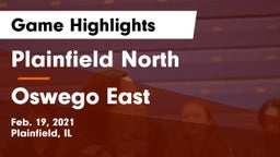 Plainfield North  vs Oswego East  Game Highlights - Feb. 19, 2021