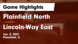 Plainfield North  vs Lincoln-Way East  Game Highlights - Jan. 8, 2022