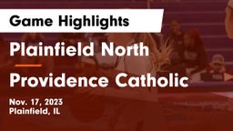 Plainfield North  vs Providence Catholic  Game Highlights - Nov. 17, 2023