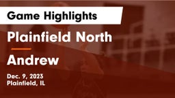 Plainfield North  vs Andrew  Game Highlights - Dec. 9, 2023