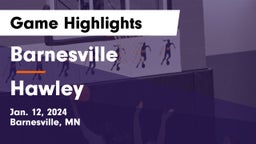 Barnesville  vs Hawley  Game Highlights - Jan. 12, 2024