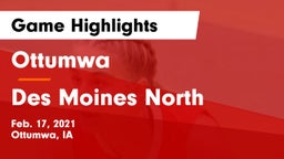 Ottumwa  vs Des Moines North  Game Highlights - Feb. 17, 2021