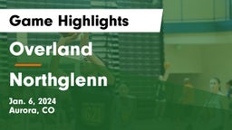 Overland  vs Northglenn  Game Highlights - Jan. 6, 2024