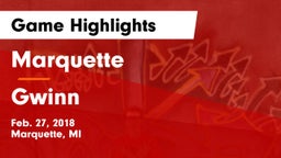 Marquette  vs Gwinn  Game Highlights - Feb. 27, 2018
