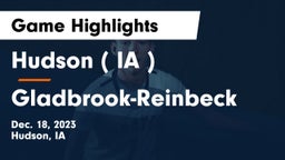Hudson   ( IA ) vs Gladbrook-Reinbeck  Game Highlights - Dec. 18, 2023