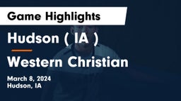 Hudson   ( IA ) vs Western Christian  Game Highlights - March 8, 2024