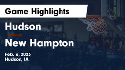 Hudson  vs New Hampton  Game Highlights - Feb. 6, 2023