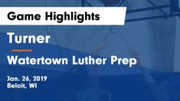 Turner  vs Watertown Luther Prep Game Highlights - Jan. 26, 2019