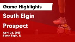 South Elgin  vs Prospect  Game Highlights - April 22, 2023