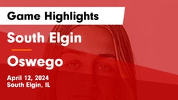 South Elgin  vs Oswego Game Highlights - April 12, 2024