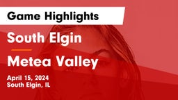 South Elgin  vs Metea Valley  Game Highlights - April 15, 2024