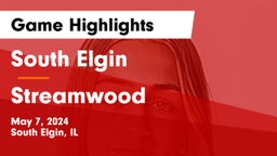 South Elgin  vs Streamwood  Game Highlights - May 7, 2024