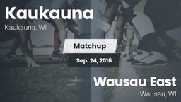 Matchup: Kaukauna  vs. Wausau East  2016