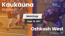 Matchup: Kaukauna  vs. Oshkosh West  2017