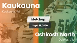 Matchup: Kaukauna  vs. Oshkosh North  2020