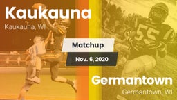 Matchup: Kaukauna  vs. Germantown  2020