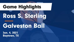 Ross S. Sterling  vs Galveston Ball Game Highlights - Jan. 4, 2021