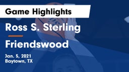 Ross S. Sterling  vs Friendswood  Game Highlights - Jan. 5, 2021