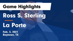 Ross S. Sterling  vs La Porte  Game Highlights - Feb. 3, 2021