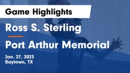 Ross S. Sterling  vs Port Arthur Memorial Game Highlights - Jan. 27, 2023