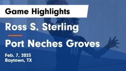 Ross S. Sterling  vs Port Neches Groves Game Highlights - Feb. 7, 2023