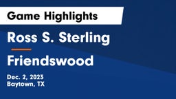 Ross S. Sterling  vs Friendswood Game Highlights - Dec. 2, 2023
